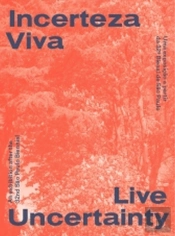 Incerteza Viva - Uma Exposição a Partir da 32º Bienal de São Paulo