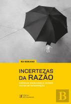 Incertezas da Razão 