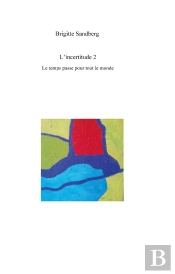 Incertitude 2 - Le Temps Passe Pour Tout Le Mo