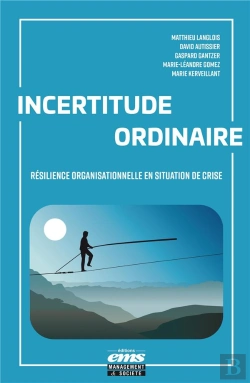 Bertrand.pt - Incertitude Ordinaire : Résilience Organisationnelle En Situation De Crise