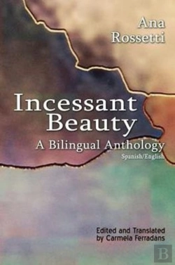 Bertrand.pt - Incessant Beauty Â€“ A Bilingual Anthology (Bilingual: Spanish/English)