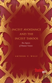 Incest Avoidance And The Incest Taboos