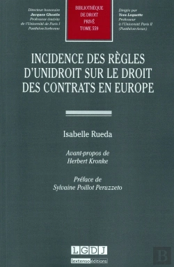 Bertrand.pt - Incidence Des Règles D'Unidroit Sur Le Droit Des Contrats En Europe