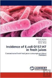 Incidence Of E.Coli O157:H7 In Fresh Juices