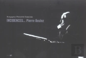 Incidences ; Pierre Boulez