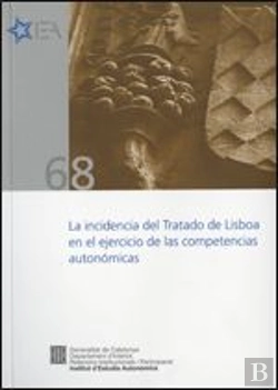 Bertrand.pt - Incidencia Del Tratado De Lisboa En El Ejercicio De Las Competencias Autonómicas/La