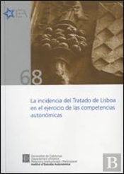 Incidencia Del Tratado De Lisboa En El Ejercicio De Las Competencias Autonómicas/La