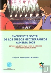 Incidencia Social De Los Juegos Mediterráneos Almería 2005. Estudio Longitudinal Desde El Año 2002 D