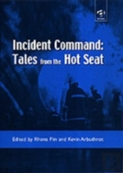 Incident Command: Tales From The Hot Seat