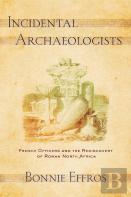 Incidental Archaeologists
