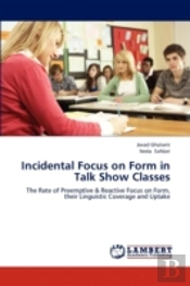 Incidental Focus On Form In Talk Show Classes