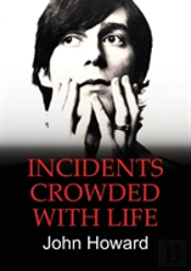 Incidents Crowded With Life
