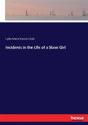 Incidents In The Life Of A Slave Girl