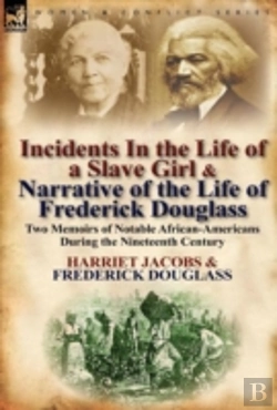 Bertrand.pt - Incidents In The Life Of A Slave Girl & Narrative Of The Life Of Frederick Douglass