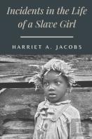 Incidents In The Life Of A Slave Girl