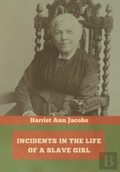 Incidents In The Life Of A Slave Girl