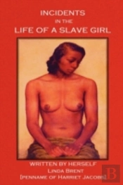 Incidents In The Life Of A Slave Girl