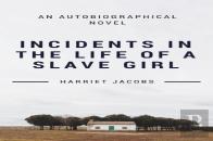Incidents In The Life Of A Slave Girl