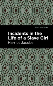 Incidents In The Life Of A Slave Girl