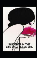 Incidents In The Life Of A Slave Girl Illustrated