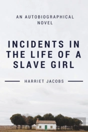 Incidents In The Life Of A Slave Girl