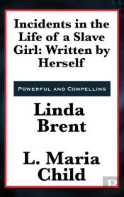 Incidents In The Life Of A Slave Girl