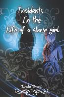 Incidents In The Life Of A Slave Girl