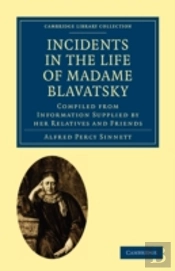 Incidents In The Life Of Madame Blavatsky