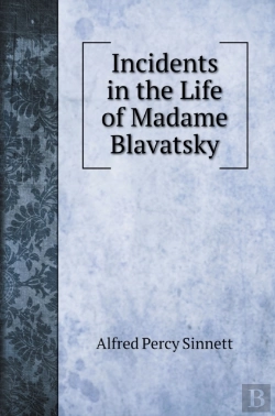 Bertrand.pt - Incidents In The Life Of Madame Blavatsky