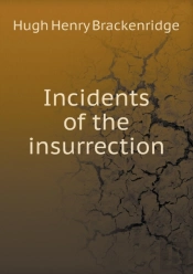 Incidents Of The Insurrection