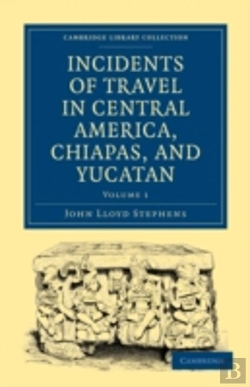 Bertrand.pt - Incidents Of Travel In Central America, Chiapas, And Yucatan