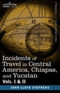 Bertrand.pt - Incidents Of Travel In Central America, Chiapas, And Yucatan, Vols. I And Ii