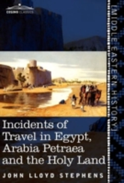 Bertrand.pt - Incidents Of Travel In Egypt, Arabia Petraea And The Holy Land