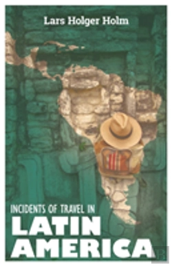 Bertrand.pt - Incidents Of Travel In Latin America