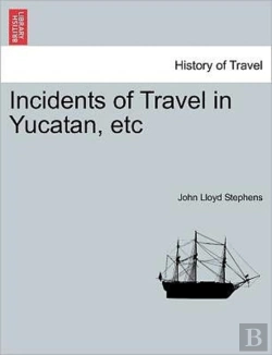 Bertrand.pt - Incidents Of Travel In Yucatan, Etc