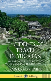 Incidents Of Travel In Yucatan