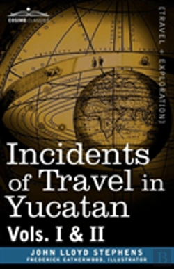 Bertrand.pt - Incidents Of Travel In Yucatan, Vols. I And Ii