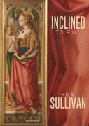 Inclined To Riot