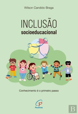 Bertrand.pt - Inclusão Socioeducacional: Conhecimento É O Primeiro Passo