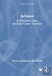 Inclusion: A Principled Guide For Early Career Teachers