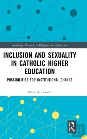 Inclusion And Sexuality In Catholic Higher Education