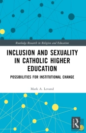 Inclusion And Sexuality In Catholic Higher Education