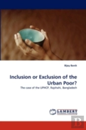 Inclusion Or Exclusion Of The Urban Poor?