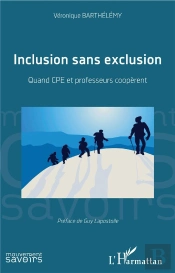 Inclusion Sans Exclusion ; Quand Cpe Et Professeurs Coopèrent