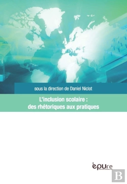 Bertrand.pt - Inclusion Scolaire : Des Rhétoriques Aux Pratiques