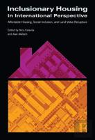 Inclusionary Housing In International Perspectiv Â€“ Affordable Housing, Social Inclusion, And Land Value Recapture