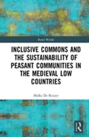 Inclusive Commons And The Sustainability Of Peasant Communities In The Medieval Low Countries