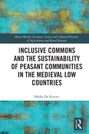 Inclusive Commons And The Sustainability Of Peasant Communities In The Medieval Low Countries