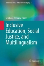 Inclusive Education, Social Justice, And Multilingualism
