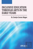 Inclusive Education Through Arts In The Early Years